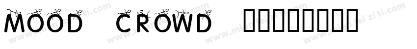 mood crowd 字体字体转换